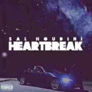 Sal Houdini - Heartbreak Intro